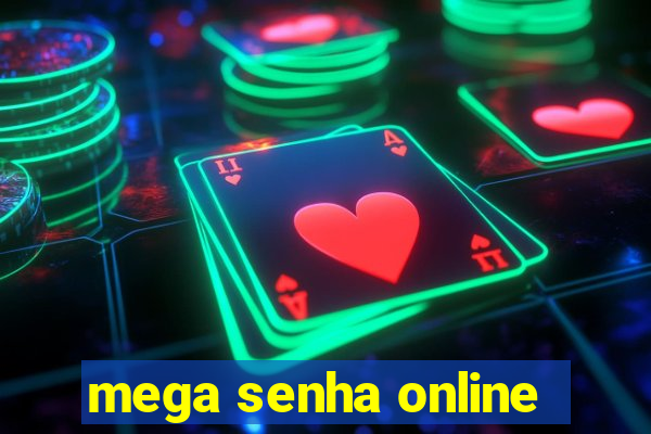 mega senha online